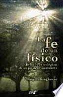 Libro La fe de un físico