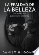 La Fealdad de la belleza