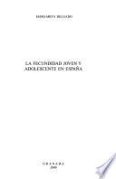 La fecundidad joven y adolescente en España