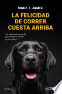 La felicidad de correr cuesta arriba