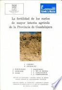 La Fertilidad de los suelos de mayor interés agrícola de la Provincia de Guadalajara