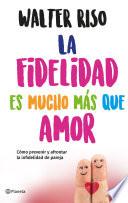 La fidelidad es mucho mas que amor