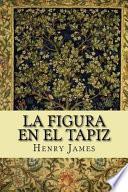 La figura en el tapiz