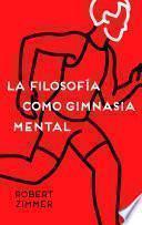 La filosofía como gimnasia mental
