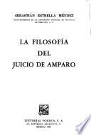 La filosofía del juicio de amparo