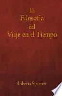 La Filosofía del Viaje en el Tiempo