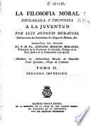 La filosofia moral declarada, y propuesta a la juventud
