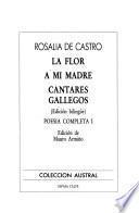 La flor ; A mi madre ; Cantares gallegos