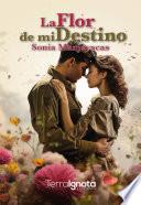 La flor de mi destino