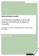 La Formación Ciudadana en la Acción Didáctica de Profesores de Historia y Geografía