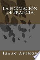 La Formación de Francia