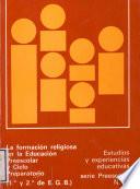 La formación religiosa en la Educación Preescolar y Ciclo Preparatorio (1º y 2º de E.G.B.)