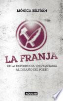 La Franja. De la experiencia universitaria al desafío del poder