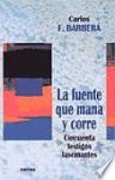 La fuente que mana y corre