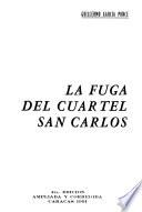 La fuga del cuartel San Carlos