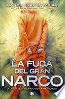 La fuga del gran narco