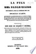 La Fuga del Padre Cirilo (de Alameda y Brea) encubierta por el Gobierno de S. M. Opusculo cuarto, que contiene las esposiciones del M. V. Cabildo Catedral de la Iglesia Metropolitana de Santiago de Cuba, desde el mes de Enero hasta el de Abril de 1837, designando los autores de la evasión furtiva de su prelado, e informando de las peregrinas circunstancias del suceso. Publícalas Don J. de Bulnes y Solera