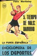 La furia española V: Tiempo de vals: Danubio