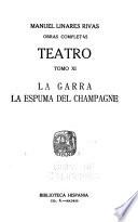 La garra ; La espuma del champagne ; v. 12 Las zarzas del camino ; Fantasmas