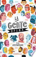 La gente opina