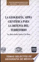 La geografía, arma científica para la defensa del territorio