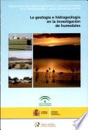 La Geologia e Hidrogeologia en la Investigacion de Humedales