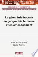 La géométrie fractale en géographie humaine et en aménagement