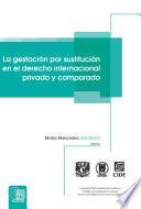 La gestación por sustitución en el derecho internacional privado y comparado