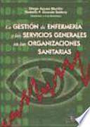 La gestión de enfermería y los servicios generales en las organizaciones sanitarias