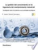 La gestión del conocimiento en la ingeniería de mantenimiento industrial