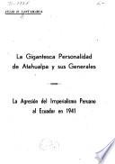 La gigantesca personalidad de Atahualpa y sus generales
