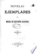 La gitanilla. El amante liberal. Rinconete y Cortadillo. La española inglesa. El licenciado Vidriera. La fuerza de la sangre. El celosa extremeño