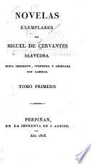 La gitanilla. El amante liberal. Rinconete y Cortadillo. La española inglesa. El licenciado vidriera. La fuerza de la sangre