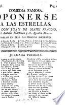 La gran comedia de Oponerse a las estrellas, de tres ingenios, J. de Matos, D. A. Martinez y D. A. Moreto