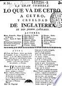 La gran comedia. Lo que va de cetro a cetro, y crueldad de Inglaterra