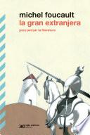 La gran extranjera: Para pensar la literatura