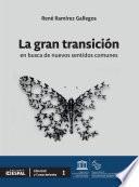 La gran transición en busca de nuevos sentidos comunes