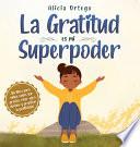 La Gratitud es mi Superpoder