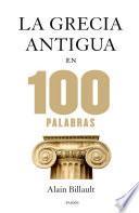 La Grecia antigua en 100 palabras