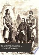 La Guerra d'oriente ... cronaca illustrata