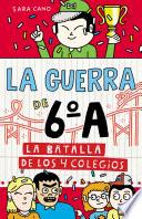 La guerra de 6oA 5 - La batalla de los 4 colegios