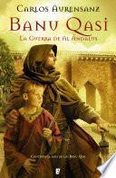 La guerra de Al Ándalus (Banu Qasi 2)