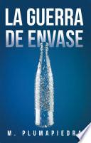 La Guerra De Envase