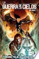 La Guerra de Los Cielos. Volumen 1