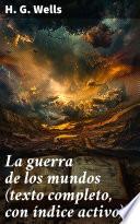 La guerra de los mundos (texto completo, con índice activo)