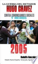 La Guerra del Dictador Hugo Chavez