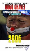 La Guerra del Dictador Hugo Chavez