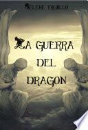 La guerra del Dragon