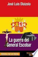 La guerra del General Escobar