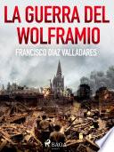 La guerra del wolframio